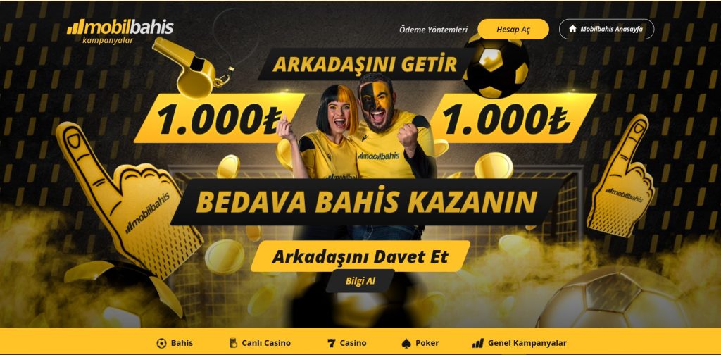 Arkadaşını Mobilbahis'e Getir 1000 TL Bonus Kazan