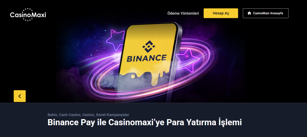 Binance Pay ile Casinomaxiye Para Yatırma İşlemi